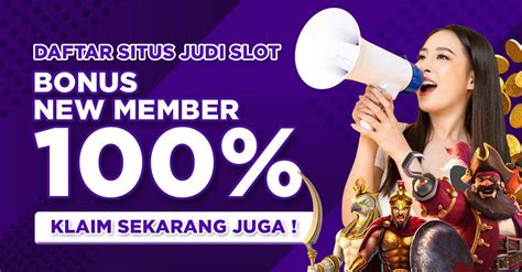 Situs Slot Banyak Bonus New Member 100% Di Awal